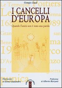 I cancelli d'Europa. Quando l'unità non è stata una parola - Giorgio Zauli - Libro Ares 2010, Protagonisti della storia | libraccio.click