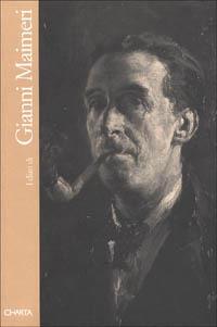 Gianni Maimeri. I diari - Paolo Biscottini, Gianni Maimeri - Libro Charta 1996, Parole di Charta | libraccio.click
