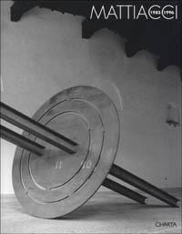 Mattiacci (1985-1996). Catalogo della mostra (Pesaro, ex Pescheria-Centro per le arti visive, 1996). Ediz. italiana e inglese - Bruno Corà, Fabrizio D'Amico - Libro Charta 1996 | libraccio.click