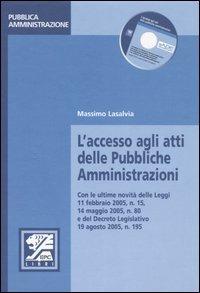 L'accesso agli atti delle pubbliche amministrazioni - Massimo Lasalvia - Libro EPC 2006, Appalti e pubblica amministrazione | libraccio.click