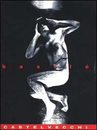 Basilé - Matteo Basilè - Libro Castelvecchi 2003, Castelvecchi arte | libraccio.click
