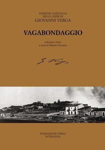 Vagabondaggio. Ediz. critica - Giovanni Verga - Libro Interlinea 2018, Ediz. nazionale delle opere di G.Verga | libraccio.click