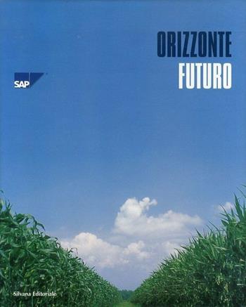 Orizzonte futuro (SAP Italia) - Luca Masia - Libro Silvana 2000 | libraccio.click