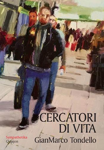 Cercatori di vita. Giovani in dialogo con i padri del deserto - GianMarco Tondello - Libro Qiqajon 2026, Sympathetika | libraccio.click