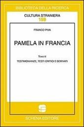 Pamela in Francia. Ediz. multilingue. Vol. 2: Testimonianze, testi critici e derivati