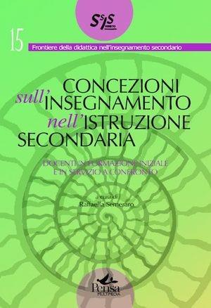 Concezioni sull'insegnamento nell'istruzione secondaria. Docenti in formazione iniziale e in servizio a confronto  - Libro Pensa Multimedia 2010, Frontiere didattica insegnam. secondario | libraccio.click