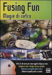 Fusing fun. Magie di vetro