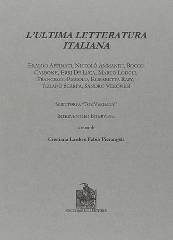 L' ultima letteratura italiana  - Libro Vecchiarelli 1999, Quaderni di Tor Vergata | libraccio.click