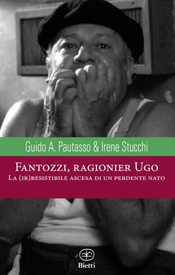 Fantozzi, ragionier Ugo - Guido Andrea Pautasso, Irene Stucchi - Libro Bietti 2021, Caleidoscopio | libraccio.click