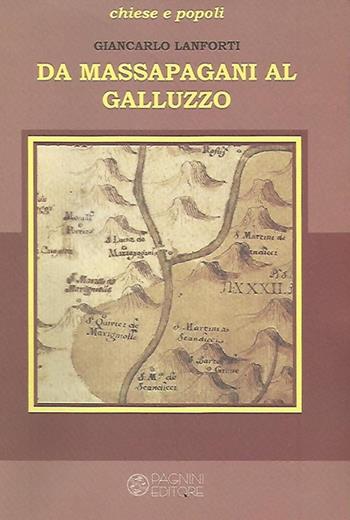 Da Massapagani al Galluzzo - Giancarlo Lanforti - Libro Pagnini 2016, Chiese e popoli | libraccio.click