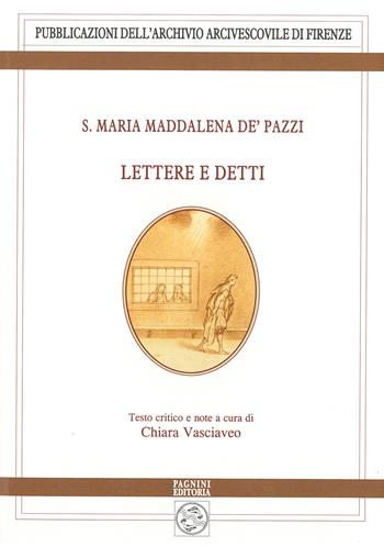 Lettere e detti - Maria Maddalena de'Pazzi (santa) - Libro Pagnini 2024, Archivio arcivescovile di Firenze. Studi e testi | libraccio.click