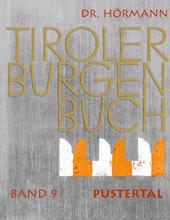 Tiroler Burgenbuch. Vol. 9: Pustertal