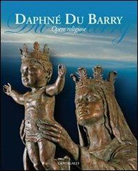 Opere religiose. Ediz. illustrata - Daphné Du Barry - Libro Cantagalli 2011 | libraccio.click
