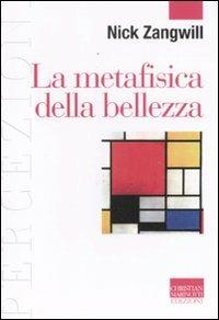 La metafisica della bellezza - Nick Zangwill - Libro Marinotti 2011, Percezioni. Estetica & fenomenologia | libraccio.click