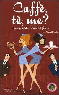 Caffè, tè, me? - Trudy Baker, Rachel Jones, Donald Bain - Libro Sperling & Kupfer 2005, Pandora Shocking Paperback | libraccio.click
