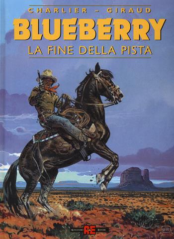 La fine della pista. Blueberry - Jean Michel Charlier, Jean Giraud - Libro Editoriale Cosmo 2015, Alessandro Editore | libraccio.click