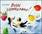Buon compleanno. Ediz. illustrata