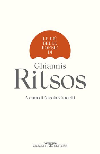 Le più belle poesie di Ghiannis Ritsos - Ghiannis Ritsos - Libro Crocetti 2024, Poesia | libraccio.click