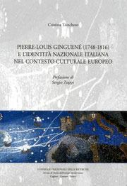 Pierre Louis Ginguenè (1748-1816) e l'identità nazionale italiana nel contesto europeo - Cristina Trinchero - Libro Bulzoni 2005, CNR-Letterature e Culture dell'America Latina | libraccio.click