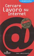 Cercare lavoro su Internet. I portali  - Libro Mondadori Informatica 2001, I miti informatica | libraccio.click