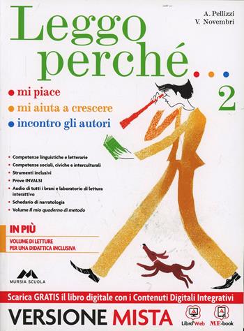 Leggo perché. Con Schede di narratologia-Letteratura-Quaderno. Per la Scuola media. Vol. 2 - Anna Pellizzi, Valeria Novembri, Nerella Botta - Libro Mursia Scuola 2014 | libraccio.click