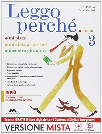 Leggo perché. Con Atlante-Epica-Quaderno. Per la Scuola media. Vol. 3 - Anna Pellizzi, Valeria Novembri, Nerella Botta - Libro Mursia Scuola 2014 | libraccio.click