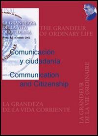 Comunicación y ciudadanía-Communication and citizenship. Atti del Congresso «La grandezza della vita quotidiana». Ediz. multilingue  - Libro Edusc 2004, La grandezza della vita quotidiana | libraccio.click