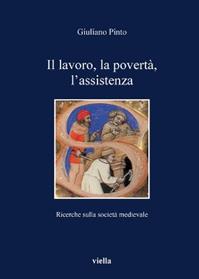 Il lavoro, la povertà, l'assistenza. Ricerche sulla società medievale - Giuliano Pinto - Libro Viella 2008, I libri di Viella | libraccio.click