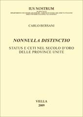 Nonnulla distincitio. Status e ceti nel secolo d'oro delle Province Unite