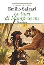 Le tigri di Mompracem. Sandokan. Ediz. integrale. Con Segnalibro