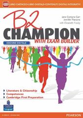 B2 champion. Per le Scuole superiori. Con e-book. Con espansione online