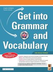Get into grammar and vocabulary. Per le Scuole superiori. Con e-book. Con espansione online