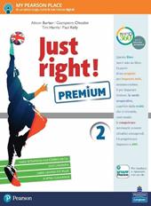 Just right! Ediz. premium. Per la Scuola media. Con e-book. Con espansione online. Vol. 2