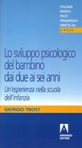 Lo sviluppo psicologico del bambino dai due ai sei anni - Giorgio Trost - Libro Armando Editore 2005 | libraccio.click