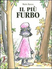 Il più furbo. Ediz. illustrata - Mario Ramos - Libro Babalibri 2011 | libraccio.click