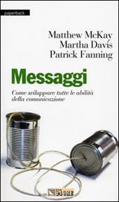 Messaggi. Come sviluppare tutte le abilità della comunicazione