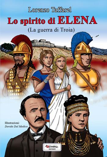 Lo spirito di Elena (La guerra di Troia) - Lorenzo Taffarel - Libro Tredieci 2012 | libraccio.click