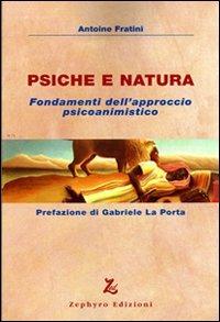 Psiche e natura - Antoine Fratini - Libro Zephyro Edizioni 2012, Anima & spirito | libraccio.click