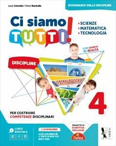 Ci siamo tutti! Scienze, matematica, tecnologia. Per la 4ª classe della Scuola elementare. - Paolo Raschellà, Laura Colombo - Libro Ardea 2018 | libraccio.click