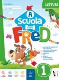 A scuola con Fred. Per la Scuola elementare. Ediz. per la scuola. Vol. 3 - Rosa Dattolico, Tiziana Trotta - Libro Ardea 2019 | libraccio.click
