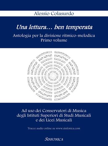 Una lettura...ben temperata. Antologia per la divisione ritmico-melodica. Vol. 1 - Alessio Colasurdo - Libro Sinfonica Jazz Ediz. Musicali 2022 | libraccio.click