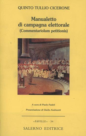 Manualetto di campagna elettorale (Commentariolum petitionis). Testo latino a fronte - Quinto Tullio Cicerone - Libro Salerno Editrice 2006, Faville | libraccio.click