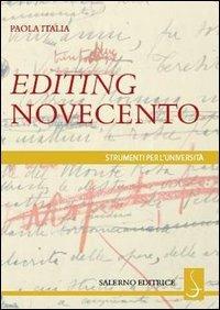 Editing Novecento - Paola Italia - Libro Salerno Editrice 2013, Strumenti per l'università | libraccio.click