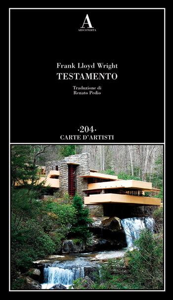 Testamento - Frank Lloyd Wright - Libro Abscondita 2023, Carte d'artisti | libraccio.click