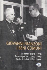 I beni comuni: La terra è di Dio-Farete riposare la terra-Anche il cielo è di Dio - Giovanni Franzoni - Libro EdUP 2007 | libraccio.click