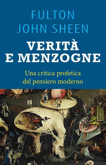Verità e menzogna. La Chiesa fra fedeltà al mero Magistero e false rivoluzioni - Fulton John Sheen - Libro Mimep-Docete 2022 | libraccio.click