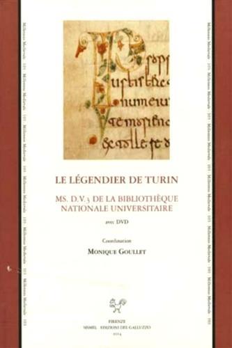 Le Légendier de Turin. Ms. D.V.3 de la Bibliothèque Nationale Universitaire. Ediz. italiana, latina e francese. Con DVD  - Libro Sismel 2014, Millennio medievale | libraccio.click