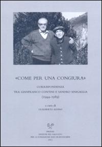 «Come per una congiura». Corrispondenza tra Gianfranco Contini e Sandro Sinigaglia (1944-1989) - Alberto Alvino - Libro Sismel 2015, Carte e carteggi | libraccio.click