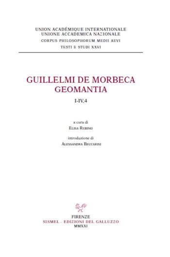 Guillelmi de Morbeca Geomantia. I-IV,4  - Libro Sismel 2021, Corpus philos. medii aevii. Testi e studi | libraccio.click