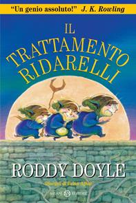 Il trattamento ridarelli - Roddy Doyle - Libro Salani 2001, Fuori collana Salani | libraccio.click